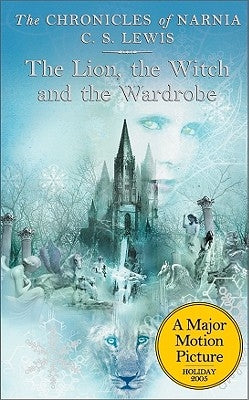 The Lion, the Witch and the Wardrobe by Lewis, C. S.