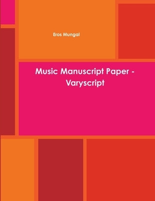 Music Manuscript Paper - Varyscript by Mungal, Eros