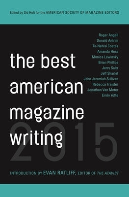 The Best American Magazine Writing by Holt, Sid