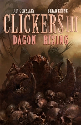 Clickers III: Dagon Rising by Keene, Brian