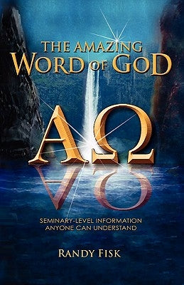 The Amazing Word of God by Fisk, Randy