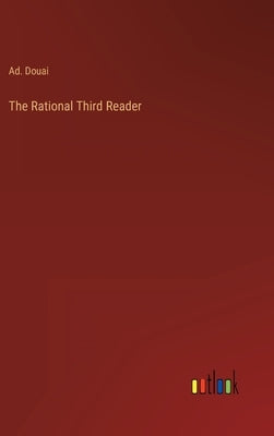 The Rational Third Reader by Douai, Ad