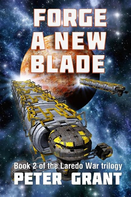 Forge a New Blade by Grant, Peter