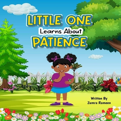 Little One Learns about Patience by Rameen, Zumra