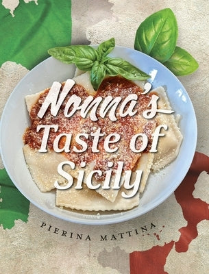 Nonna's Taste Of Sicily by Mattina, Pierina