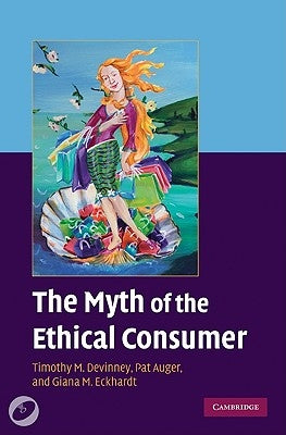 The Myth of the Ethical Consumer [With CDROM] by DeVinney, Timothy M.