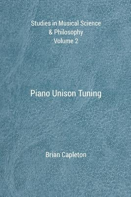 Piano Unison Tuning by Capleton, Brian