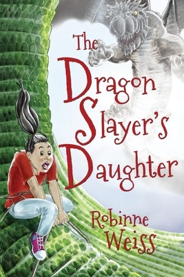 The Dragon Slayer's Daughter by Weiss, Robinne L.