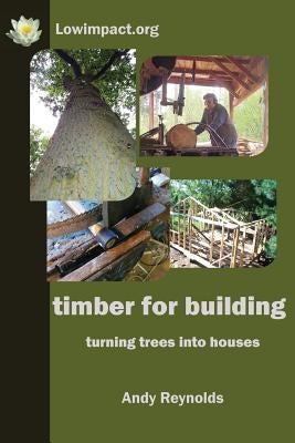 Timber for Building by Reynolds, Andy