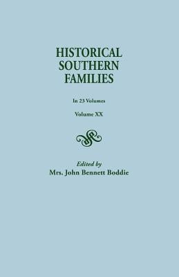 Historical Southern Families. in 23 Volumes. Volume XX by Boddie, John Bennett