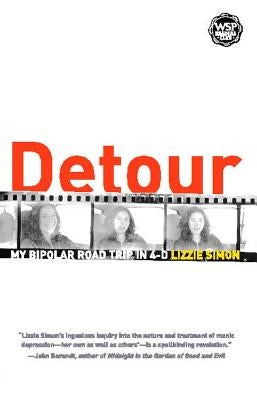 Detour: My Bipolar Road Trip in 4-D by Simon, Lizzie