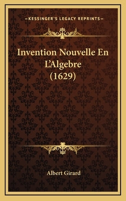 Invention Nouvelle En L'Algebre (1629) by Girard, Albert