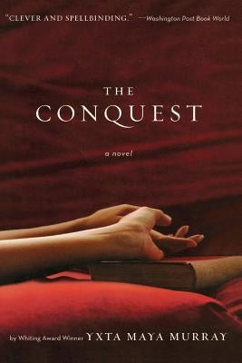 The Conquest by Maya Murray, Yxta