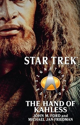 The Star Trek: Signature Edition: The Hand of Kahless by Ford, John M.