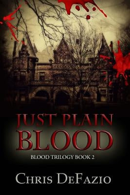 Just Plain Blood by Defazio, Chris