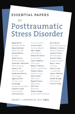 Essential Papers on Post Traumatic Stress Disorder by Horowitz, Mardi J.