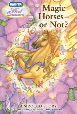 Magic Horses - Or Not?: A Sirocco Story by Miller, Sibley