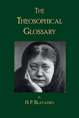The Theosophical Glossary by Books, Theosophy Trust