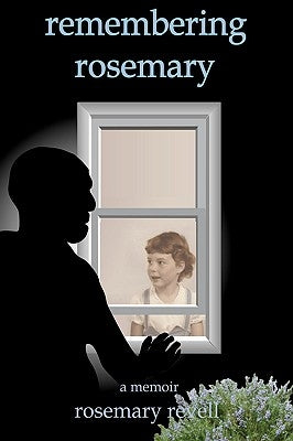 remembering rosemary: a memoir by Revell, Rosemary