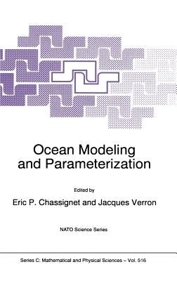 Ocean Modeling and Parameterization by Chassignet, Eric P.