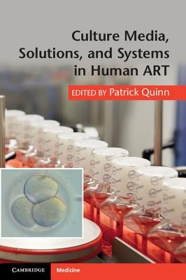 Culture Media, Solutions, and Systems in Human Art by Quinn, Patrick