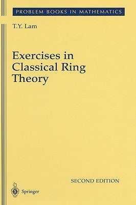 Exercises in Classical Ring Theory by Lam, T. y.