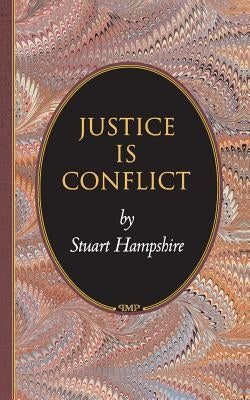 Justice is Conflict by Hampshire, Stuart