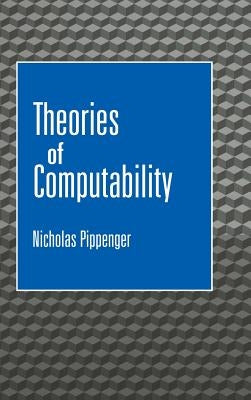 Theories of Computability by Pippenger, Nicholas