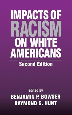 Impacts of Racism on White Americans by Hunt, Raymond G.