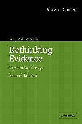 Rethinking Evidence: Exploratory Essays by Twining, William