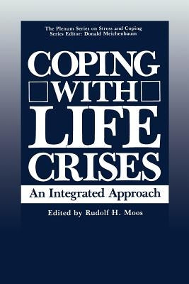 Coping with Life Crises: An Integrated Approach by Moos, Rudolf