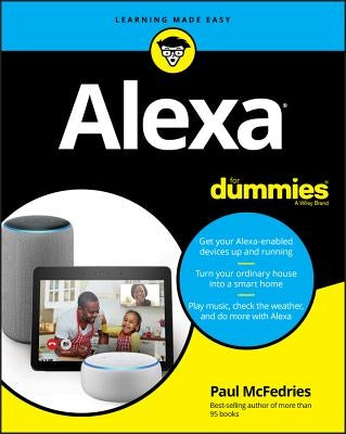 Alexa for Dummies by McFedries, Paul