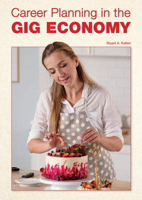 Career Planning in the Gig Economy by Kallen, Stuart A.