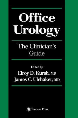 Office Urology: The Clinician's Guide by Ulchaker, James C.