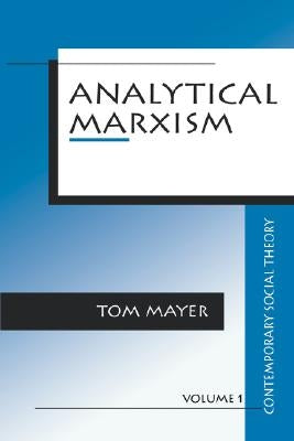 Analytical Marxism by Mayer, Thomas F.