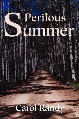 Perilous Summer by Randy, Carol