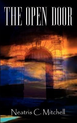 The Open Door by Mitchell, Neatris C.