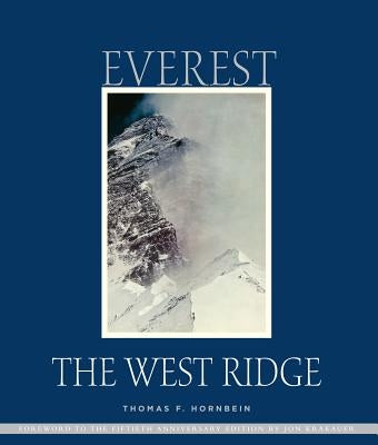 Everest: The West Ridge, Anniversary Edition by Hornbein, Thomas