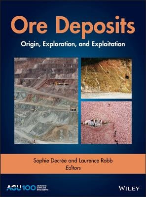 Ore Deposits: Origin, Exploration, and Exploitation by Decree, Sophie