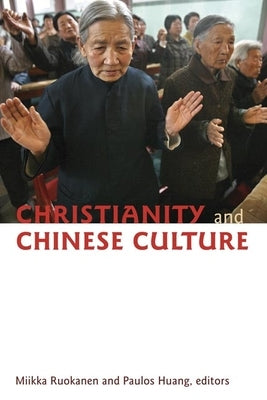 Christianity and Chinese Culture by Ruokanen, Mikka