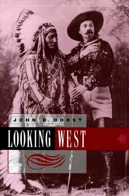 Looking West by Dorst, John D.