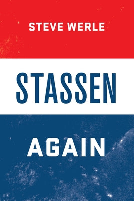 Stassen Again by Werle, Steve