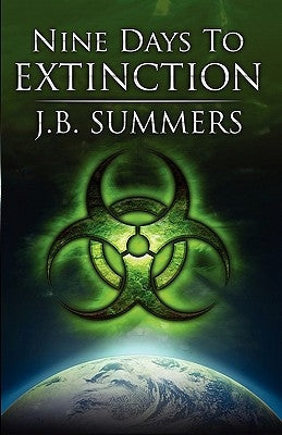 Nine Days to Extinction by Summers, Jb