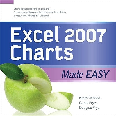 Excel 2007 Charts Made Easy by Frye, Curt