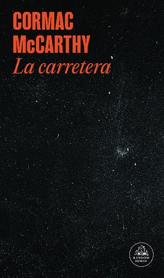 La Carretera / The Road by McCarthy, Cormac
