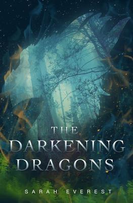 The Darkening Dragons by Everest, Sarah
