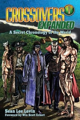 Crossovers Expanded, Volume 1 by Levin, Sean Lee