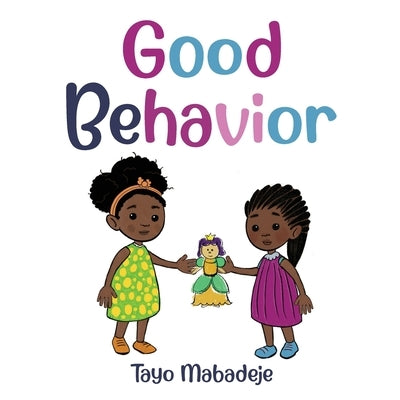 Good Behavior by Mabadeje, Tayo