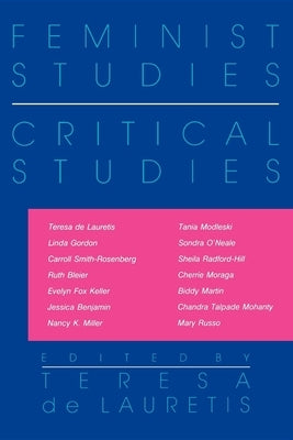 Feminist Studies / Critical Studies by de Lauretis, Teresa