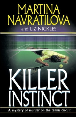 Killer Instinct by Navratilova, Martina